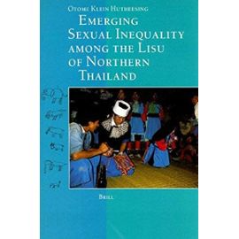 Emerging Sexual Inequality Among the Lisu of Northern Thailand: The Waning of Dog and Elephant Repute - Klein-Hutheesing