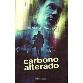 Carbono alterado (Spanish Edition) - Richard Morgan