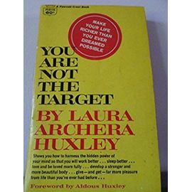 You are Not the Target - Huxley, Laura Archera