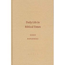 Daily Life in Biblical Times - Oded Borowski