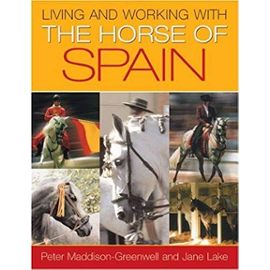 Living And Working With The Horse Of Spain (Living & Working With) - Jane Lake
