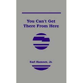 You Cant Get There from Here - Earl Hamner