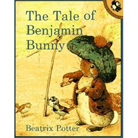 The Tale of Benjamin Bunny (Peter Rabbit) - Béatrix Potter
