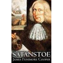 Satanstoe by James Fenimore Cooper, Fiction, Classics, Historical, Action & Adventure - James Fenimore Cooper