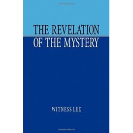 The Revelation of the Mystery - Witness Lee