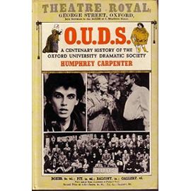 OUDS: A Centenary History of the Oxford University Dramatic Society, 1885-1985