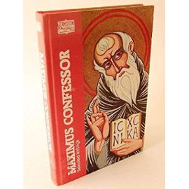 Maximus the Confessor: Selected Writings - George C. Berthold