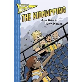 Young Heroes: The Kidnapping - Ann Harth