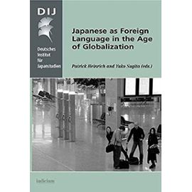 Japanese as Foreign Language in the Age of Globalization - Patrick Heinrich