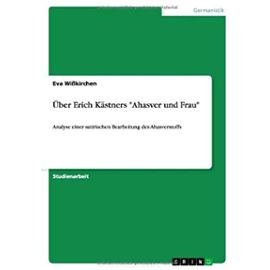 Über Erich Kästners "Ahasver und Frau - Eva Wißkirchen