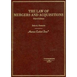 The Law of Mergers And Acquisitions (American Casebook Series) - Dale Arthur Oesterle