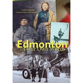 Edmonton In Our Own Words: University Of Alberta Press - Carolina Jakeway Roemmich