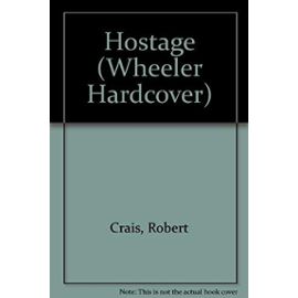 Hostage (Wheeler Hardcover) - Robert Crais