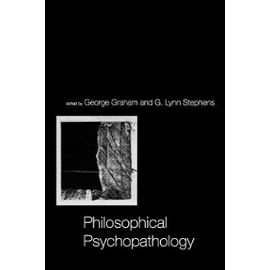 Philosophical Psychopathology - Stephens, G. Lynn