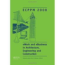 eWork and eBusiness in Architecture, Engineering and Construction - Alain Zarli
