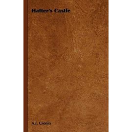 Hatter's Castle - A.J. Cronin