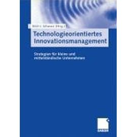 Technologieorientiertes Innovationsmanagement: Strategien für kleine und mittelständische Unternehmen