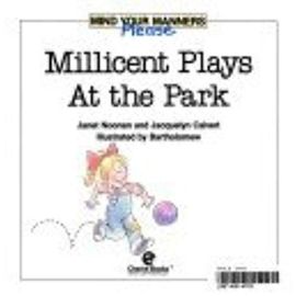 Millicent Plays at the Park (Mind Your Manners Please) - Unknown