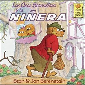 Los Osos Berenstain y la Ninera (First Time Books(R)) - Jan Berenstain