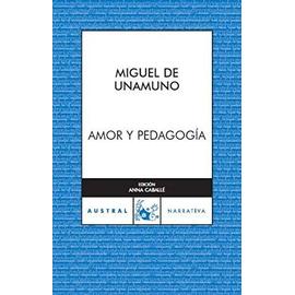 Amor y pedagogía - Miguel De Unamuno