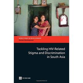 Tackling HIV-Related Stigma and Discrimination in South Asia - Anne Stangl