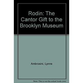 Rodin: The Cantor Gift to the Brooklyn Museum - Michelle Facos