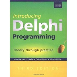 Introducing Delphi Programming: Theory Through Practise - Unknown