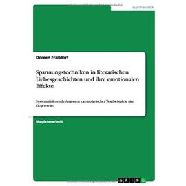Spannungstechniken in literarischen Liebesgeschichten und ihre emotionalen Effekte - Doreen Fräßdorf