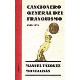 Cancionero General del Franquismo, 1939-1975 - Montalban, Manuel Vazquez
