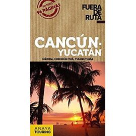 Robles Rodríguez, D: Cancún y Yucatán