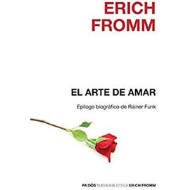 El arte de amar/ The Art of Loving: Una Investigacion Sobre La Naturaleza Del Amor/ An Investigation About the Nature of Love (Nueva Biblioteca Erich Fromm/ Erich Fromm New Library) - Erich Fromm