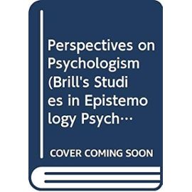 Perspectives on Psychologism - M. A. Notturno