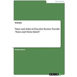 Vater und Sohn in Theodor Storms Novelle "Hans und Heinz Kirch - Anonym