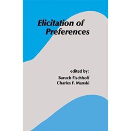 Elicitation of Preferences - Baruch Fischhoff