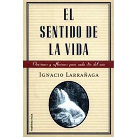 El sentido de la vida / The Meaning of Life - Ignacio Larranaga