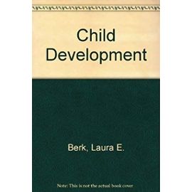 Child Development - Berk, Laura E.