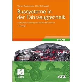 Bussysteme in der Fahrzeugtechnik: Protokolle, Standards und Softwarearchitektur (ATZ/MTZ-Fachbuch) (German Edition) - Ralf Schmidgall