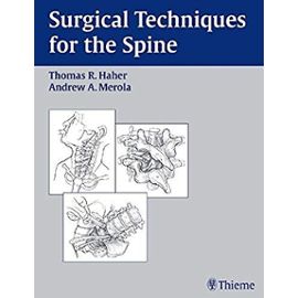 Surgical Techniques for the Spine - Thomas Haher