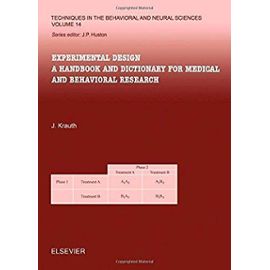 Experimental Design: A Handbook and Dictionary for Medical and Behavioral Research - J. Krauth