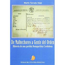 Turrado Vidal, M: Malhechores a gente de orden : historia de
