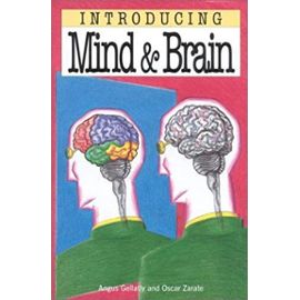 Introducing Mind & Brain (Introducing (Icon Books)) - Appignanesi, Richard