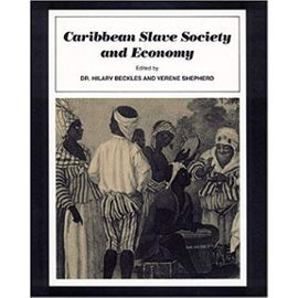 Caribbean Slave Society and Economy: A Student Reader - Unknown