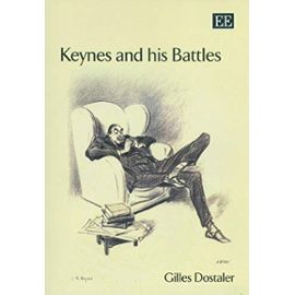 Keynes and his Battles - Gillies Dostaler
