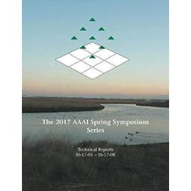 The 2017 AAAI Spring Symposium Series - Christopher Geib