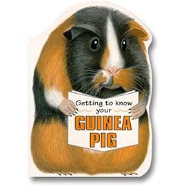 Getting to Know Your Guinea Pig - Sutherland, Neil