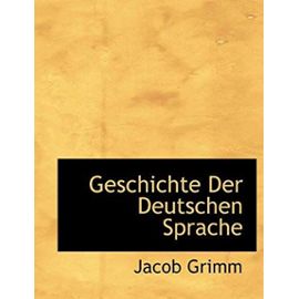 Geschichte Der Deutschen Sprache (German Edition) - Jacob Ludwig Carl Grimm