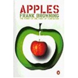 Apples: The Story of the Fruit of Temptation - Frank Browning