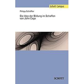 Die Idee der Bildung im Schaffen von John Cage / Recueil - Philipp Schaeffler