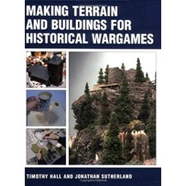 Making Terrain and Buildings for Historical War Games - Hall, Timothy