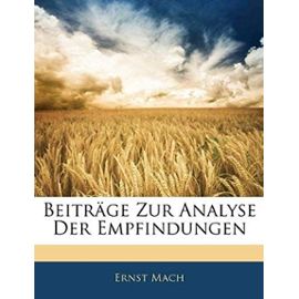 Beitrage Zur Analyse Der Empfindungen - Mach, Ernst